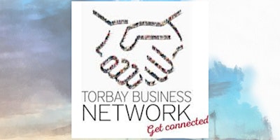 Hauptbild für Torbay Business Network - 24 May 2024