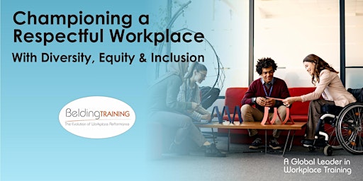 Imagen principal de The Foundation of a Respectful Workplace: Diversity Equity & Inclusion