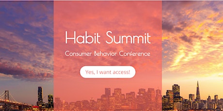 Habit Summit Behavioral Design Conference: Video Access primary image