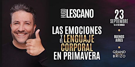 Imagen principal de Las Emociones y el Lenguaje Corporal en Primavera, Hugo Lescano en Bs. As.