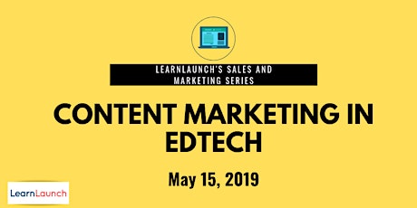 LearnLaunch Sales & Marketing Series: Content Marketing in Edtech primary image
