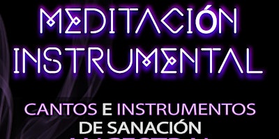 Imagem principal de Meditación Instrumental / Cuencos, Cuerdas, Tambores, Cantos  y más