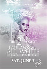 2nd Annual "FAMILY AFFAIR" ALL WHITE DAY PARTY primary image