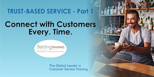 Hauptbild für Trust-Based Service - Part 1: Connect with Customers - Every. Time.