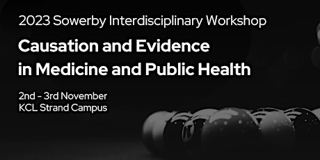 Imagen principal de 5th Sowerby Workshop: Causation and Evidence in Medicine and Public Health