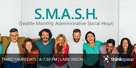 May 2019 SMASH (Seattle Monthly Administrative Social Hour) primary image