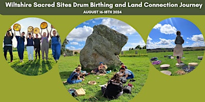 Wiltshire Sacred Sites Drum Birthing and Land Conn