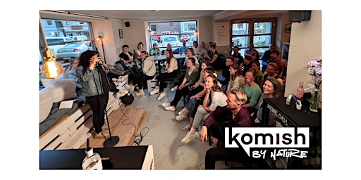 Imagen principal de komish im meraki - Das Stand-Up Open Mic von "komish by nature"