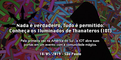 Imagem principal do evento Nada é Verdadeiro, Tudo é Permitido: Conheça os Iluminados de Thanateros (IOT)