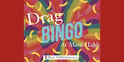 Imagem principal do evento Drag Bingo With Billy Francesca at Mama's Bar