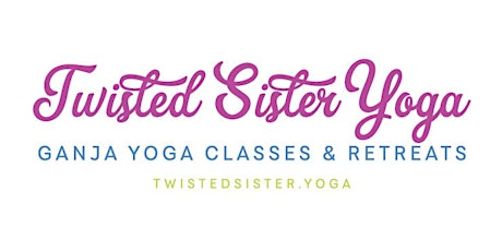 Primaire afbeelding van Twisted Sister Ganja Yoga with Heather Alexandar