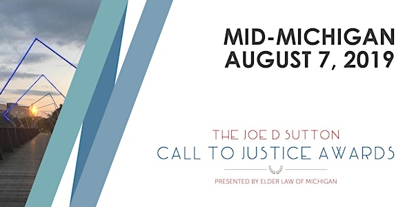 The Joe D. Sutton Call to Justice Awards - Mid-Michigan Event, Wednesday, August 7, 2019