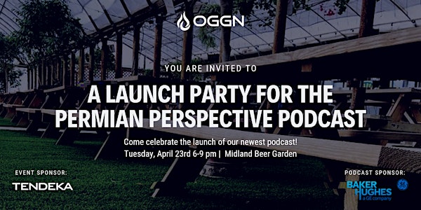 Launch Party for OGGN's Permian Perspective Podcast