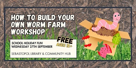 How to Build Your Own Worm Farm SCHOOL HOLIDAYS | Wednesday 27 September primary image