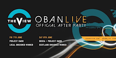 OFFICIAL OBAN LIVE 2019 AFTER PARTY - FRIDAY 7TH JUNE primary image