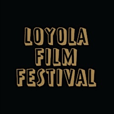 Loyola Film Festival primary image