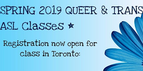 Imagen principal de Spring 2019 Queer & Trans ASL Courses (TORONTO)