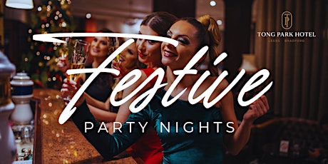 Festive Party Nights Dinner & Dance - Friday 13th December 2024
