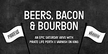 Beers, Bacon & Bourbon | April