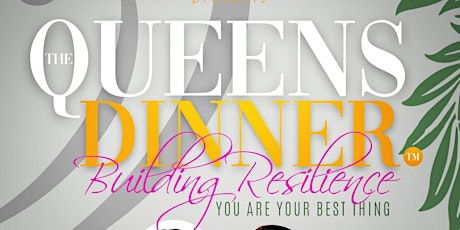 The Queens Dinner: You Are Your Best Thing primary image