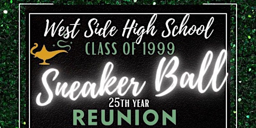 Immagine principale di West Side High School C/O 1999 25th Class Reunion-Black Tie Sneaker Ball 
