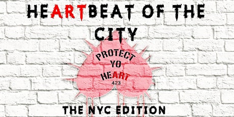 ProtectYoHeART @ Come Back Daily-New York:  April 20-23. Various Events primary image