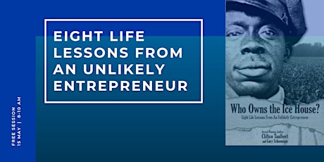 EIGHT LIFE LESSONS FROM AN UNLIKELY ENTREPRENEUR primary image