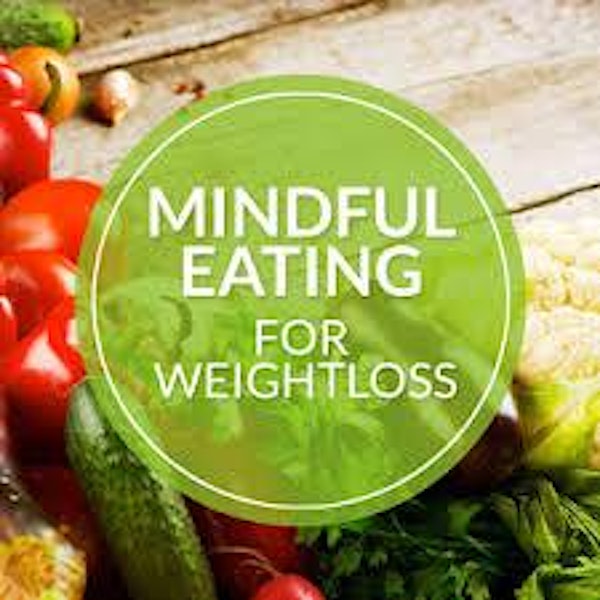 Mindful Eating for Weight Loss