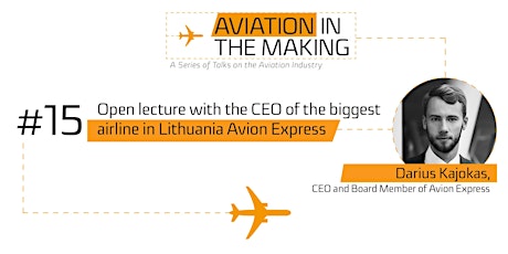 Darius Kajokas „Open lecture with the CEO of the biggest airline in Lithuania Avion Express“ primary image