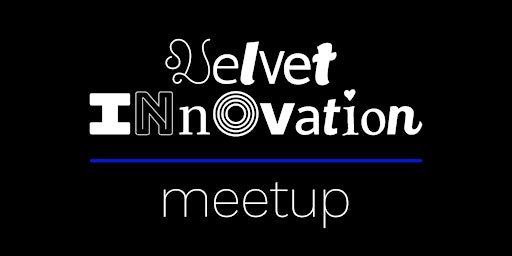 Hauptbild für Velvet Innovation Meetup - duben 2024