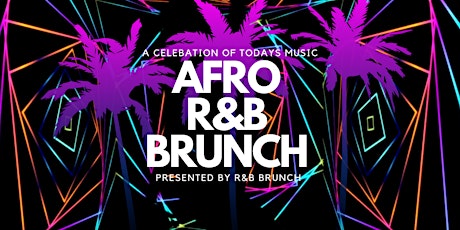 AFRO R&B BRUNCH - SAT 18 MAY - MANCHESTER