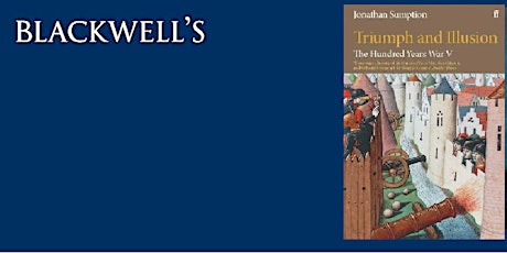 Book Talk: Jonathan Sumption on the Hundred Years War  primärbild