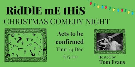 RidDlE mE tHiS ~ CHRISTMAS COMEDY NIGHT primary image