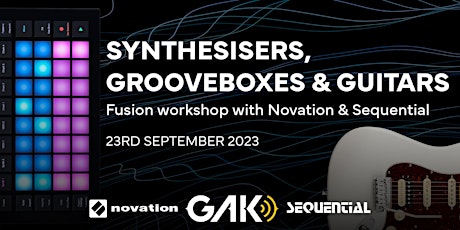 Hauptbild für Synthesisers & Guitars: Fusion workshop with Novation & Sequential