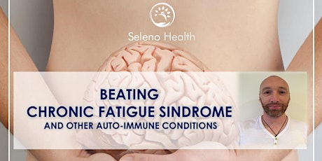 Beating Chronic Fatigue (CFS) and other auto-immune conditions primary image