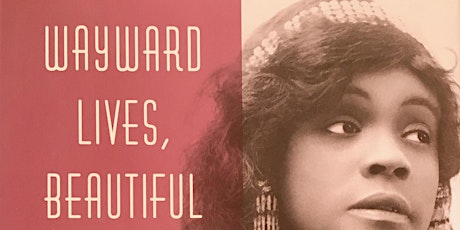 Wayward Lives, Beautiful Experiments: In Conversation with Saidiya Hartman primary image