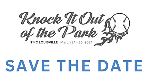 Knock it Out of the Park with TMC in Louisville, KY! Tickets, Sun, Mar 24,  2024 at 8:00 AM