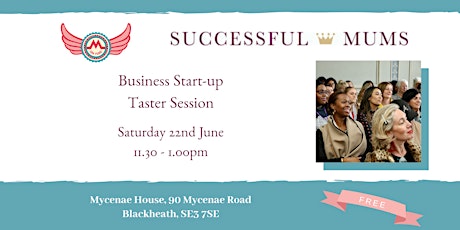 MGF and Successful Mums Business Start-up Taster Session   primary image