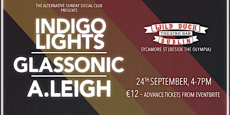 Indigo Lights, Glassonic & A.Leigh play The Wild Duck  Sept 24th at 4.00pm primary image