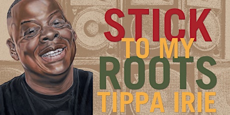 Camden Black History Season, Book Launch: Tippa Irie - 'Stick To My Roots' primary image