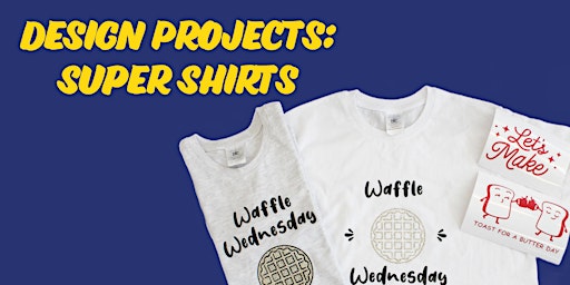 Design Projects: Super Shirts primary image