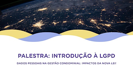 Imagem principal do evento INTRODUÇÃO À LGPD - DADOS PESSOAIS NA GESTÃO CONDOMINIAL: IMPACTOS DA NOVA LEI