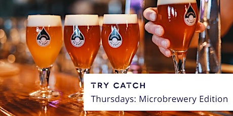 Try Catch Thursdays: Microbrewery Edition
