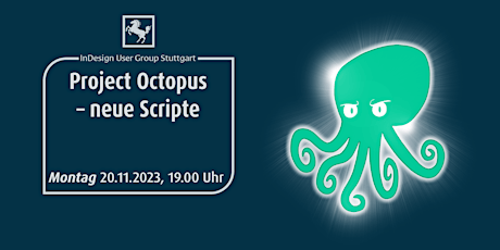 Image principale de IDUGS #98 Project Octopus - Neue Scripte