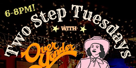 Imagen principal de Two Step Tuesday at Over Yonder