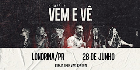 Imagem principal do evento Vigília Vem e Vê - Londrina  