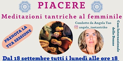 Immagine principale di PIACERE Meditazioni Tantriche al Femminile-Casa Internazionale delle Donne 