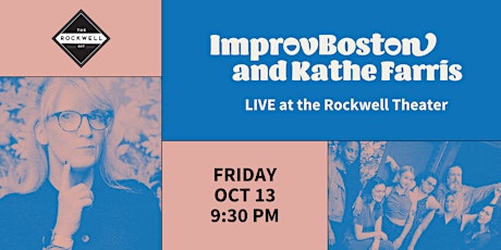Imagen principal de ImprovBoston and Kathe Farris Live at The Rockwell!