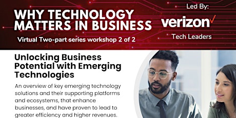 Image principale de Why Technology Matters In Business Workshop 2 - Led by Verizon Tech Leaders