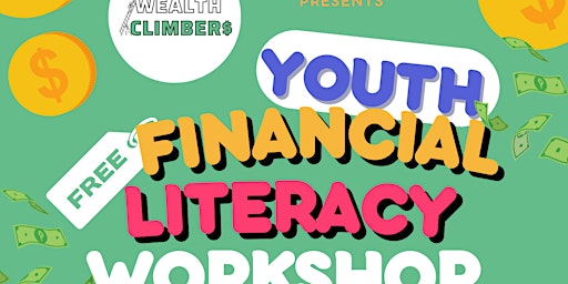 Wealth Climbers Youth Financial Literacy & Entrepreneurship Workshop